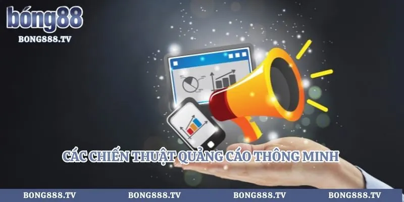 Kinh Nghiệm Làm Đại Lý Trang Bóng - Cơ Hội Kiếm Tiền Tỷ Mỗi Ngày Hình số 4 tại gogabil.in Các chiến thuật quảng cáo thông minh giúp tăng lượng khách hàng