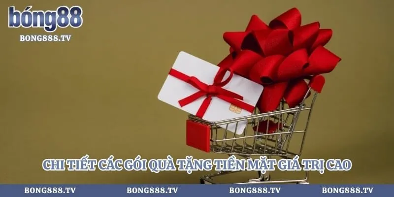 Khuyến mãi Bong88 Hình số 2 tại gogabil.in Chi tiết các gói quà tặng tiền mặt giá trị cao cho người chơi
