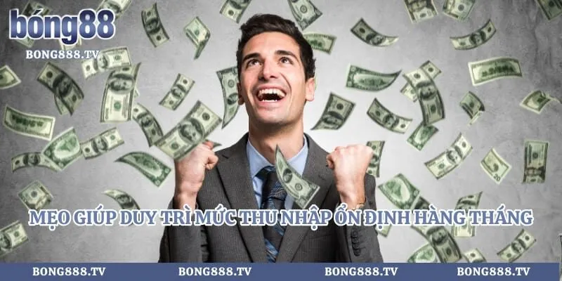 Kinh Nghiệm Làm Đại Lý Trang Bóng - Cơ Hội Kiếm Tiền Tỷ Mỗi Ngày Hình số 5 tại gogabil.in Mẹo giúp duy trì mức thu nhập ổn định hàng tháng