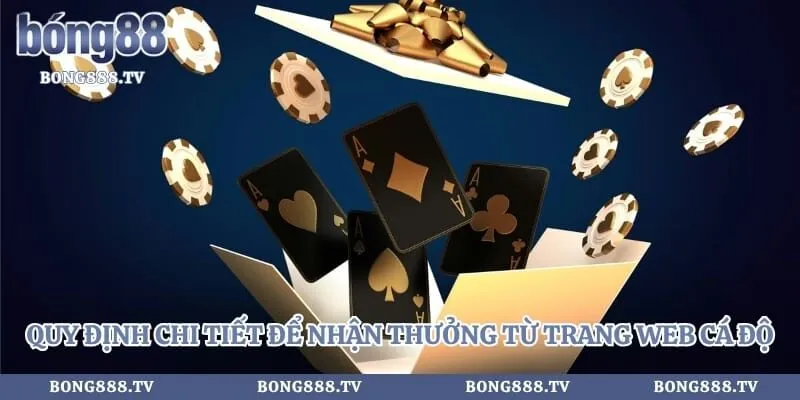 Khuyến mãi Bong88 Hình số 3 tại gogabil.in Quy định chi tiết để nhận thưởng từ trang web cá độ