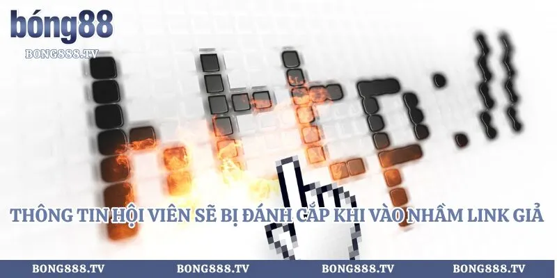Thông tin hội viên sẽ bị đánh cắp khi vào nhầm link giả fo88